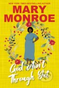Kniha: God Ain''t Through Yet (Mary Monroe). Kensington Publishing Corporation, 2026