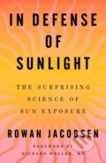 Kniha: In Defense of Sunlight (Rowan Jacobsen). Scribner, 2026