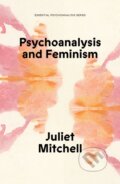 Kniha: Psychoanalysis and Feminism (Juliet Mitchell). Verso, 2026
