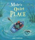 Kniha: Mole's Quiet Place (Jane Chapman). Little Tiger, 2023