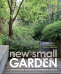 Kniha: New Small Garden (Noel Kingsbury). Frances Lincoln, 2026
