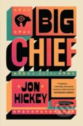 Kniha: Big Chief (Jon Hickey). Simon & Schuster, 2026