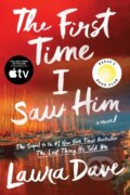 Kniha: The First Time I Saw Him (Laura Dave). Scribner, 2026