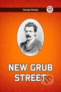 Kniha: New Grub Street (Edition2023) (George Gissing). Double 9 Books LLP, 2023