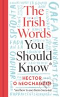 Kniha: The Irish Words You Should Know (Hector Ó hEochagáin). Gill Books, 2024