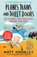 Kniha: PLANES TRAINS & TOILET (Matt Chorley). William Collins, 2024