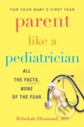 Kniha: Parent Like a Pediatrician (Rebekah Diamond). Citadel, 2022