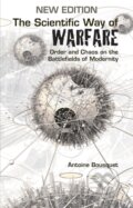 Kniha: Scientific Way of Warfare (Antoine J. Bousquet). C Hurst & Co Publishers, 2022