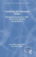 Kniha: Unlocking the Emotional Brain (Bruce Ecker, Robin Ticic a Laurel Hulley). Routledge, 2022