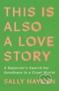 Kniha: This Is Also a Love Story (Sally Hayden). Scribner, 2026