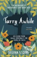 Kniha: Tarry Awhile (Selina Stone). SPCK Publishing, 2023