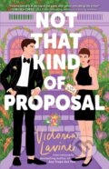 Kniha: Not that Kind of Proposal (Victoria Lavine). Atria Books, 2026