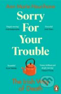 Kniha: Sorry for Your Trouble (Ann Marie Hourihane). Penguin Books, 2022