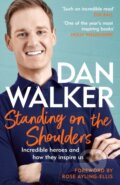 Kniha: Standing on the Shoulders (Dan a Jr. Walker). Headline Book, 2023