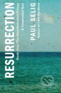 Kniha: Resurrection: A Channeled Text (Paul Selig). , 2022
