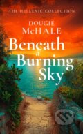 Kniha: Beneath a Burning Sky (Dougie McHale). Vinci Books, 2025