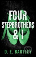 Kniha: Four Stepbrothers & I (D.E. Bartley). Vinci Books, 2025