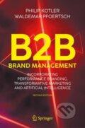 Kniha: B2B Brand Management (Philip Kotler a Waldemar Pfoertsch). Springer International Publishing, 2025