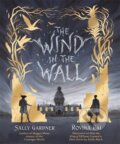 Kniha: Wind in the Wall (Sally Gardner). Hot Key, 2025