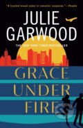Kniha: Grace Under Fire (Julie Garwood). , 2023