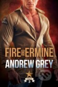 Kniha: Fire and Ermine (Andrew Grey). Dreamspinner, 2024