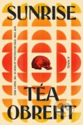 Kniha: Sunrise (Téa Obreht). Random House Publishing Group, 2026