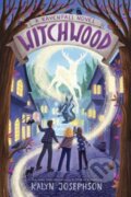 Kniha: Witchwood: A Ravenfall Novel (Kalyn Josephson). Delacorte, 2024