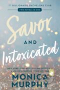 Kniha: Savor and Intoxicated (Monica Murphy). Avon, 2024