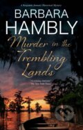 Kniha: Murder in the Trembling Lands (Barbara Hambly). Severn House, 2026