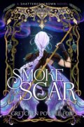 Kniha: Smoke and Scar (Gretchen Powell Fox). , 2026