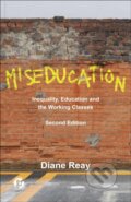 Kniha: Miseducation Inequality, Education and the Working Classes (Diane Reay). Policy Press, 2025
