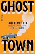Kniha: Ghost Town (Tom Perrotta). Scribner, 2026