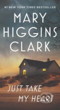Kniha: Just Take My Heart (Mary Higgins Clark). Pocket Books, 2025