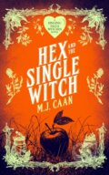Kniha: Hex And The Single Witch (M.J. Caan). Vinci Books, 2025