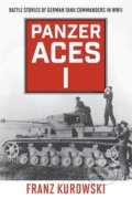 Kniha: Panzer Aces I (Franz Kurowski). Stackpole Books, 2022