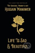 Kniha: Life is Sad and Beautiful (Hussain Manawer). Yellow Kite, 2022