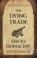 Kniha: The Dying Trade (David Donachie). , 2026