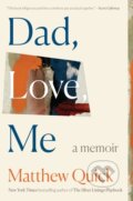 Kniha: Dad, Love, Me (Matthew Quick). , 2026