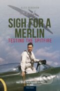 Kniha: Sigh For A Merlin (Alex Henshaw). Crecy Publishing, 2022