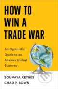 Kniha: How to Win a Trade War (Chad P Bown a Soumaya Keynes). Simon & Schuster, 2026