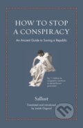 Kniha: How to Stop a Conspiracy – An Ancient Guide to Saving a Republic (Sallust). Princeton University Press, 2022