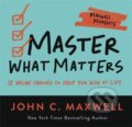 Kniha: Master What Matters (John C. Maxwell). Center Street, 2022