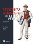 Kniha: Serverless Architectures on AWS (Peter Sbarski). Manning Publications, 2022