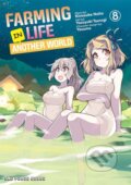Kniha: Farming Life in Another World Volume 8 (Kinosuke Naito). , 2023