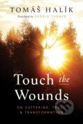 Kniha: Touch the Wounds (Tomáš Halík). University of Notre Dame, 2023