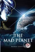 Kniha: The Mad Planet (Murray Leinster). , 2023