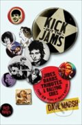 Kniha: Kick Out the Jams (Dave Marsh). Simon & Schuster, 2023