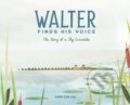 Kniha: Walter Finds His Voice (Ann Kim Ha). Red Comet Press, 2023