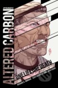 Kniha: Altered Carbon One Life, One Death (Amanda Deibert a Richard K. Morgan). , 2022