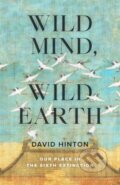 Kniha: Wild Mind, Wild Earth (David Hinton). , 2022